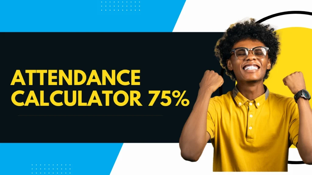Attendance Calculator 75